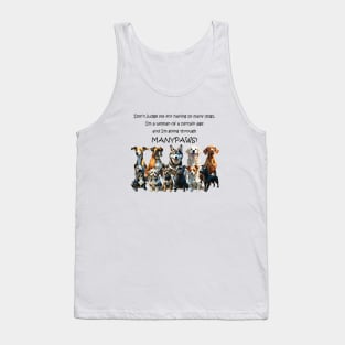 Don't judge me for having so many dogs - manypaws/menopause - funny watercolour dog design Tank Top